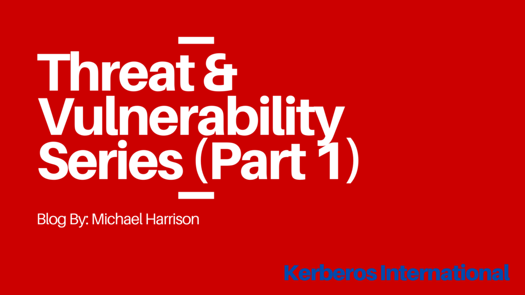 Threat & Vulnerability Series (Part 1)